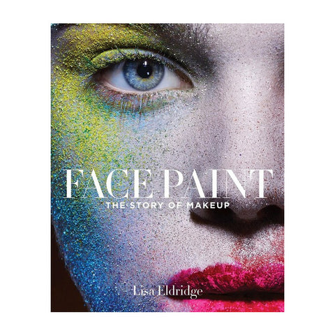 Face Paint: The Story of Makeup